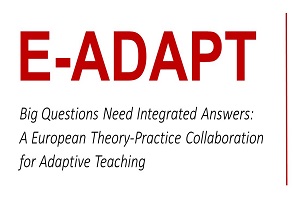 Logo E-ADAPT Big Questions Need Integrated Answers: A European Theory-Practice Collaboration für Adaptive Teaching