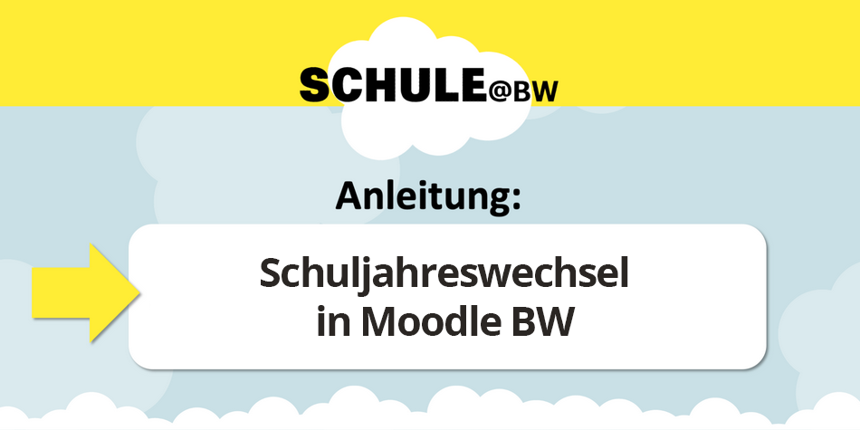 Moodle Schuljahreswechsel in MoodleBW