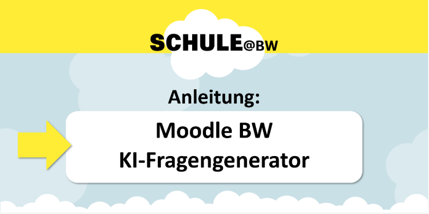 KI-Fragengenerator in Moodle BW