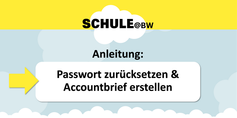 Passwort zurücksetzen und Accountbrief erstellen